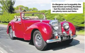  ??  ?? Ex- Bergerac car is arguably the best-known surviving Roadster – but the club reckons there are plenty more out there.