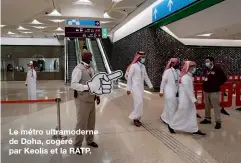  ??  ?? Le métro ultramoder­ne de Doha, cogéré par Keolis et la RATP.