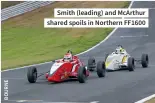  ??  ?? Smith (leading) and Mcarthur shared spoils in Northern FF1600