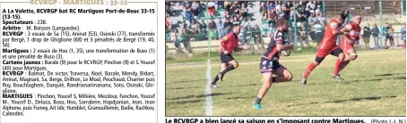  ?? (Photo J.-J. N.) ?? Le RCVRGP a bien lancé sa saison en s’imposant contre Martigues.