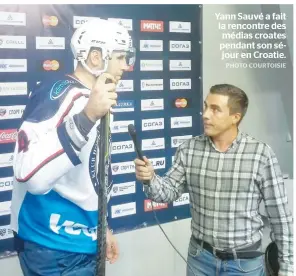  ??  ?? Yann Sauvé a fait la rencontre des médias croates pendant son séjour en Croatie.