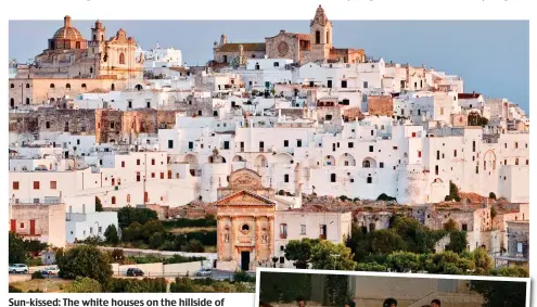  ??  ?? Sun-kissed: The white houses on the hillside of Ostuni. Inset: Puglian musicians and dancers