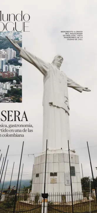  ??  ?? MONUMENTO A CRISTO REY, INAUGURADO EN 1953; IZDA.: VISTA PANORÁMICA DE LA CIUDAD DE CALI.