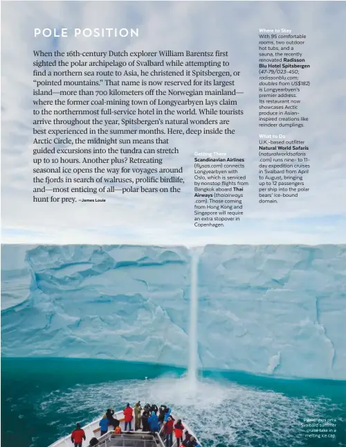  ??  ?? Passengers on a Svalbard summer cruise take in a melting ice cap.