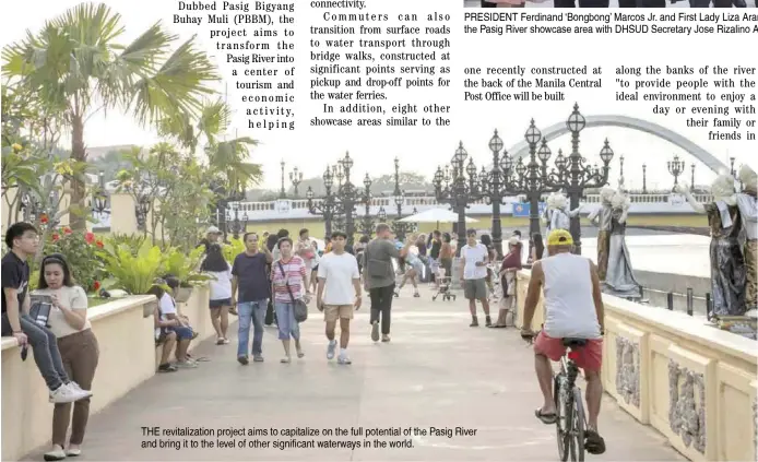  ?? ?? THE revitaliza­tion project aims to capitalize on the full potential of the Pasig River and bring it to the level of other significan­t waterways in the world.