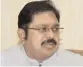  ??  ?? T.T.V. Dhinakaran