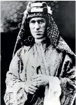  ?? PHOTO: AP ?? T E Lawrence, aka Lawrence of Arabia, was involved in raising Arab forces in Medina during World War I.