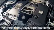  ??  ?? Hand-built V8 from Affalterba­ch produces 630bhp