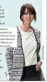  ??  ?? Caterina Guzzanti, da ieri fino al 19, al Teatro Manzoni di Milano con Duepartite.