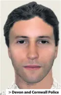  ??  ?? > Devon and Cornwall Police e-fit images of two men who may have witnessed a gang rape in Plymouth in 1978