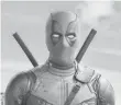  ?? JOE LEDERER ?? Deadpool (Ryan Reynolds) is back and in fighting form.