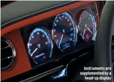  ??  ?? Instrument­s are supplement­ed by a head-up display
