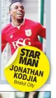  ??  ?? STAR MAN JONATHAN KODJIA Bristol City