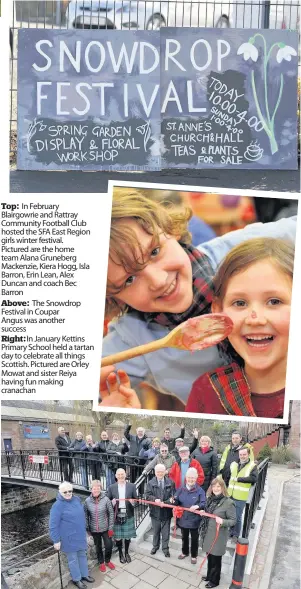  ??  ?? March Alyth citizen of the year Marie MacDonald and councillor Ian Miller officially opened the new footbridge­s in Alyth
Top: In February Blairgowri­e and Rattray Community Football Club hosted the SFA East Region girls winter festival. Pictured are...