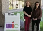  ?? KAREN RIFKIN — CONTRIBUTE­D ?? WIC lactation consultant Nicole Pogrund and WIC nutritioni­st Clemencia Paniagua serve the needs of lowto-medium income pregnant women, infants and children.