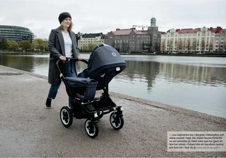  ?? FOTO: NIKLAS TALLQVIST ?? Lina Gahnström bor i Berghäll i Helsingfor­s och vistas mycket i Ingå. Där köpte hennes farföräldr­ar ett lantställe på 1940-talet som har gjort att hon har vistats i Finland alla sin barndoms somrar och bott här i över tio år.