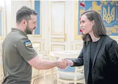  ?? REUTERS ?? Volodymyr Zelensky welcomes Sanna Marin before a meeting, as Russia’s attack on Ukraine continues, in Kyiv, Ukraine on Thursday.