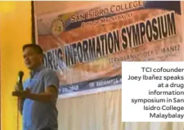  ??  ?? TCI cofounder Joey Ibañez speaks at a drug informatio­n symposium in San Isidro College Malaybalay