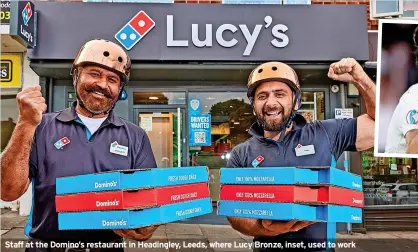  ?? ?? Staff at the Domino’s restaurant in Headingley, Leeds, where Lucy Bronze, inset, used to work