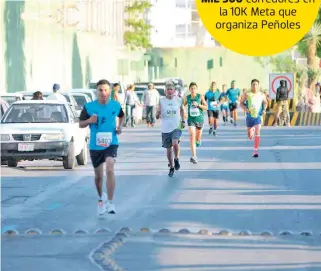  ?? /ARCHIVO ?? Toda una fiesta se esperá de la carrera 10K Meta que organiza Peñoles