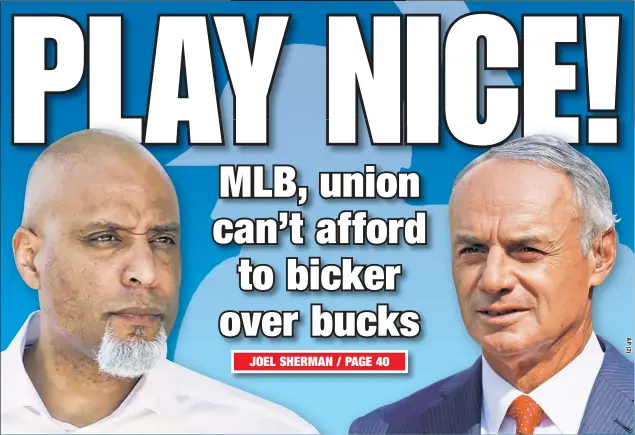  ??  ?? With MLB owners expected to finalize a plan to return to the field Monday and forward it to the Players Associatio­n on Tuesday, union president Tony Clark and commission­er Rob Manfred must get their sides in line and keep them from battling over finances — especially in public.