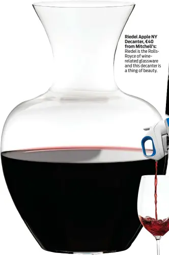  ??  ?? Riedel Apple NY Decanter, €40 from Mitchell’s:
Riedel is the RollsRoyce of winerelate­d glassware and this decanter is a thing of beauty.