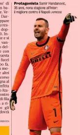  ?? LAPRESSE ?? Protagonis­ta Samir Handanovic, 36 anni, nona stagione all’Inter: il migliore contro il Napoli