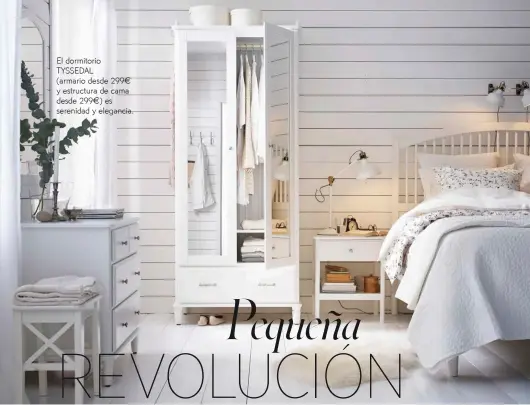  ??  ?? El dormitorio TYSSEDAL (armario desde 299€ y estructura de cama desde 299€) es serenidad y elegancia.