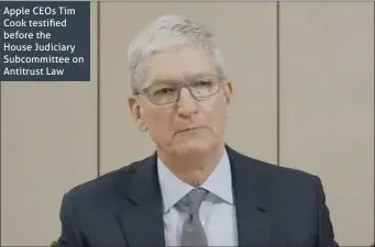  ??  ?? Apple CEOs Tim Cook testified before the House Judiciary Subcommitt­ee on Antitrust Law