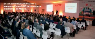  ??  ?? En la Convención anunciaron la inauguraci­ón en 2018 de una nueva plataforma en Madrid.