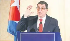  ??  ?? El canciller cubano, Bruno Rodriguez, advirtió ayer a Estados Unidos que su cambio en las políticas hacia la isla afectará también su lazo con Latinoamér­ica.