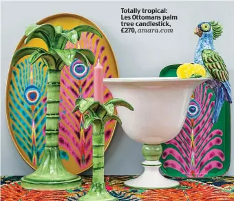  ?? Amara.com ?? Totally tropical: Les Ottomans palm tree candlestic­k, £270,