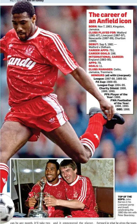  ??  ?? TOP OF THE
KOPS: John Barnes in his Liverpool pomp and (inset) celebratin­g the 1990 title win with Peter Beardsley