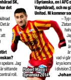  ?? Foto: BILDBYRÅN ?? Robert Massi i Syrianska 2014.