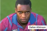  ??  ?? Dalian Atkinson