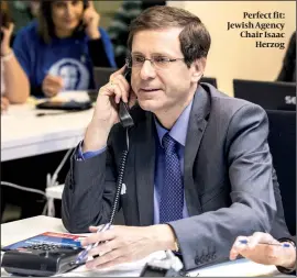  ?? PHOTO: GETTY IMAGES ?? Perfect fit: Jewish Agency Chair Isaac Herzog