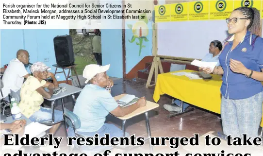  ?? (Photo: JIS) ?? Parish organiser for the National Council for Senior Citizens in St
Elizabeth, Marieck Morgan, addresses a Social Developmen­t Commission Community Forum held at Maggotty High School in St Elizabeth last on Thursday.