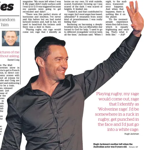  ?? Picture / AP ?? Hugh Jackman’s mother left when the Australian actor was 8 years old.