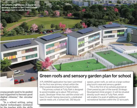  ??  ?? An artist’s impression of the first primary school in the Cherrywood developmen­t in south Dublin