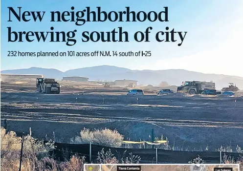  ?? TEYA VITU/THE NEW MEXICAN ?? Site preparatio­n began late last year for the first 116 homes to be built off N.M. 14 across from Santa Fe Brewing Co.