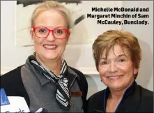  ??  ?? Michelle McDonald and Margaret Minchin of Sam McCauley, Bunclody.