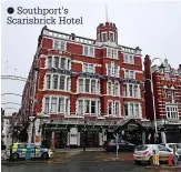  ?? ?? ● Southport’s Scarisbric­k Hotel