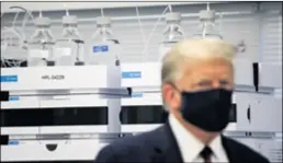  ??  ?? ZAOKRET Trump je ismijavao sve koji nose masku, a za obilaska tvrtke koja radi na cjepivu i sam je imao zaštitu na licu