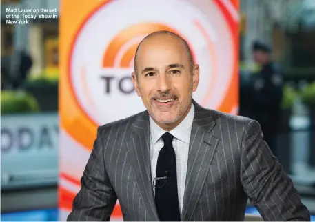  ??  ?? Matt Lauer on the set of the ‘Today’ show in New York