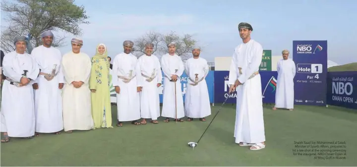  ??  ?? Shaikh Saad bin Mohammed al Saadi, Minister of Sports Affairs, prepares to hit a tee-shot at the opening ceremony for the inaugural NBO Oman Open at Al Mouj Golf in Muscat.