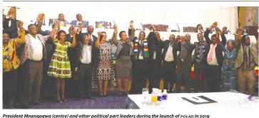  ?? ?? President Mnangagwa (centre) and other political part leaders during the launch of