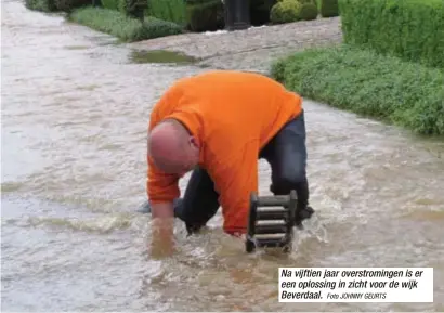  ?? Foto JOHNNY GEURTS ?? Na vijftien jaar overstromi­ngen is er een oplossing in zicht voor de wijk Beverdaal.