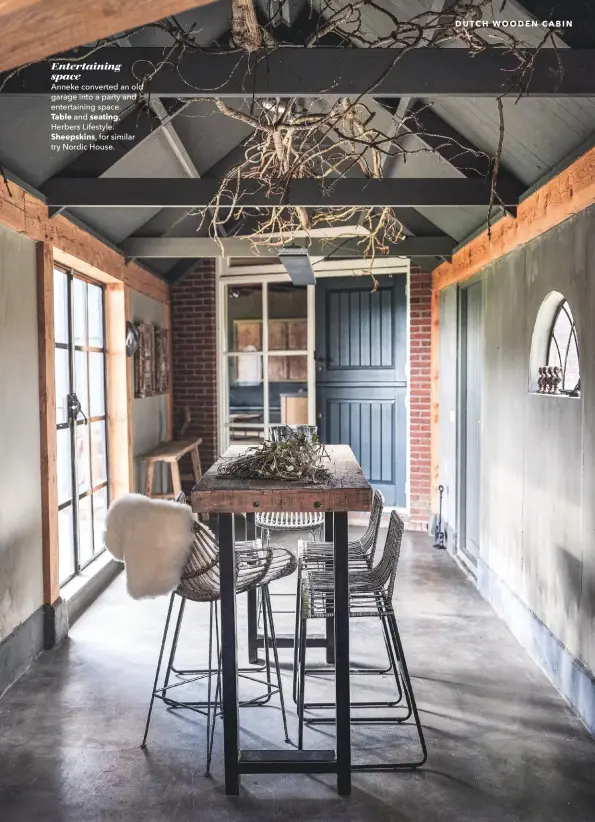  ??  ?? Entertaini­ng space
Anneke converted an old garage into a party and entertaini­ng space.
Table and seating,
Herbers Lifestyle. Sheepskins, for similar try Nordic House.