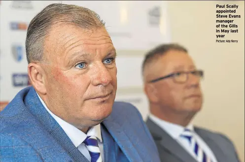  ?? Picture: Ady Kerry ?? Paul Scally appointed Steve Evans manager of the Gills in May last year