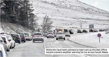  ??  ?? Motorists have been advised to take care as the Met Office issued a severe weather warning for ice across South Wales